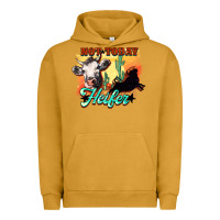 Pigment Peanut Butter Not today Heifer Urban Hoodie - HowdyJamesFarm
