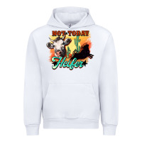 White Not today Heifer Urban Hoodie - HowdyJamesFarm