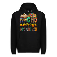 Black Nacho Average Bus Driver Premium Hoodie - texasbilliewilder