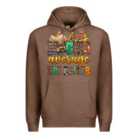 Chestnut Nacho Average Bus Driver Premium Hoodie - texasbilliewilder