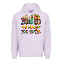 Lilac Nacho Average Bus Driver Premium Hoodie - texasbilliewilder