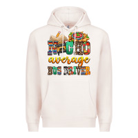 Pale Pink Nacho Average Bus Driver Premium Hoodie - texasbilliewilder