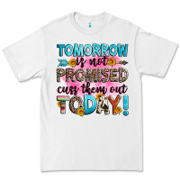 White tomorrow is not promised cuss them out today! Premium Tee - Zillion Design Studio