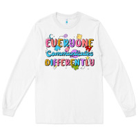 White everyone communicates differently Long Sleeve Tee - MaliasSmallBusiness