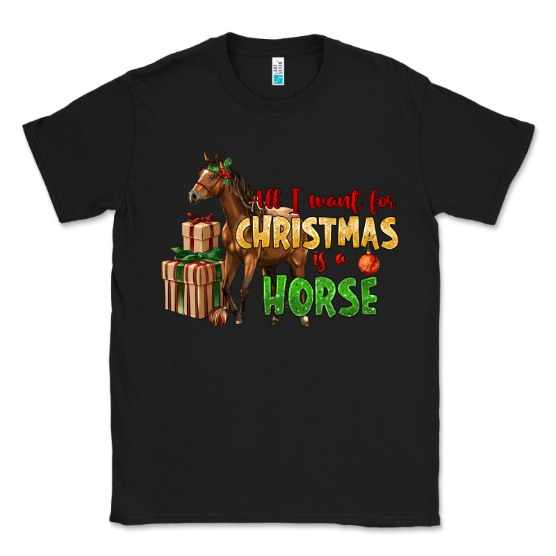 All I Want For Christmas Is A Horse Classic Tee by LillyAllenDesigns | Teevron