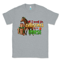 Heather Grey All I Want For Christmas Is A Horse Classic Tee - LillyAllenDesigns