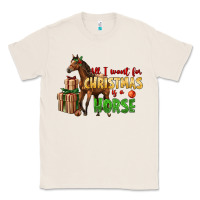 Natural All I Want For Christmas Is A Horse Classic Tee - LillyAllenDesigns