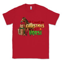 Red All I Want For Christmas Is A Horse Classic Tee - LillyAllenDesigns