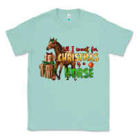 Seafoam All I Want For Christmas Is A Horse Classic Tee - LillyAllenDesigns