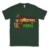 Sports Green All I Want For Christmas Is A Horse Classic Tee - LillyAllenDesigns