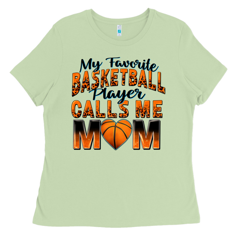 My Favorite Basketball Player Calls Me Mom Ladies Tee by Zillion Design Studio | Teevron