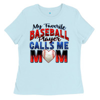 Baby Blue my favorite baseball player calls me mom Ladies Tee - Zillion Design Studio