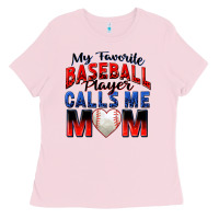 Bubblegum Pink my favorite baseball player calls me mom Ladies Tee - Zillion Design Studio
