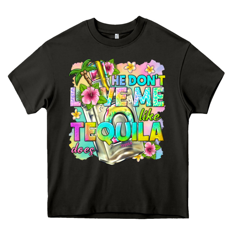 He Dont Love Me Like Tequila Does Heavy Core Tee by texasbilliewilder | Teevron