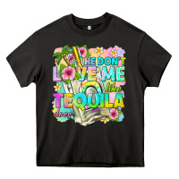 Asphalt he dont love me like tequila does Heavy Core Tee - texasbilliewilder