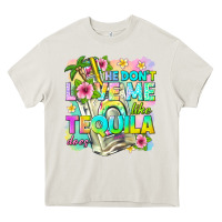 Cream he dont love me like tequila does Heavy Core Tee - texasbilliewilder