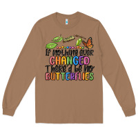 Toasted Coconut if nothing ever changed thered be no butterflies Long Sleeve Tee - MaliasSmallBusiness