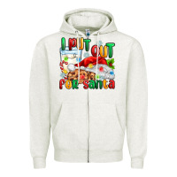 Oatmeal Heather i put out for santa Zipper Hoodie - MaliasSmallBusiness