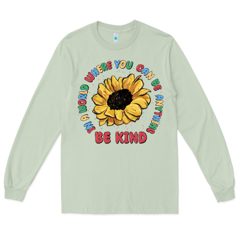 In A World Where You Can Be Anything Be Kind Long Sleeve Tee by MaliasSmallBusiness | Teevron