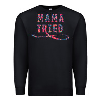 Black Mama Tried Premium Sweatshirt - Bettercallsaul