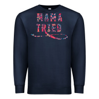 Navy Mama Tried Premium Sweatshirt - Bettercallsaul