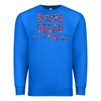 True Royal Mama Tried Premium Sweatshirt - Bettercallsaul