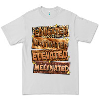 Dove Grey educated motivated elevated melanated Premium Tee - Zillion Design Studio