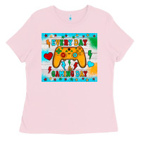 Bubblegum Pink every day is gaming day Ladies Tee - JahusDesignShop