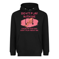 Black Don't Play With Me Cause My Dad Don't Play About Me Heavyweight Hoodie - Bettercallsaul