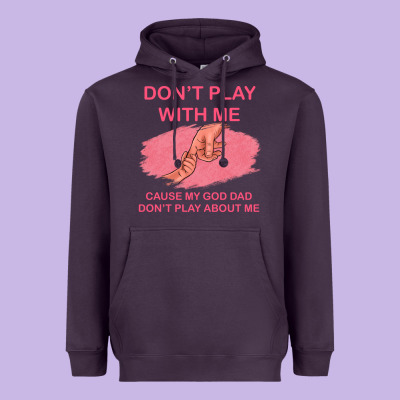 Don't Play With Me Cause My Dad Don't Play About Me Heavyweight Hoodie Designed By Bettercallsaul
