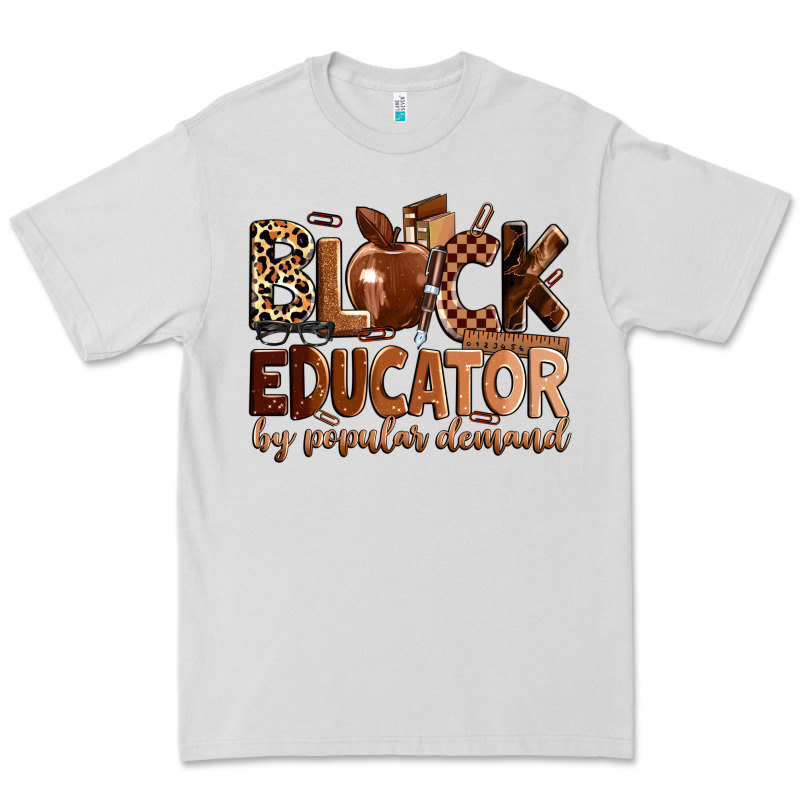 Black Educator By Popular Demand Premium Tee by Zillion Design Studio | Teevron