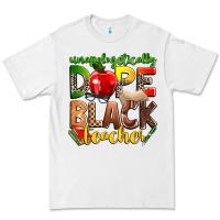 White unapologetically dope black teacher Premium Tee - Zillion Design Studio