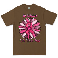 Cacao in october we wear pink sunflower Premium Tee - RanaPortraitStore