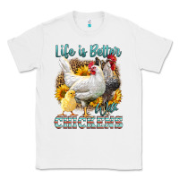 White Western Life Is Better With Chickens Classic Tee - LillyAllenDesigns