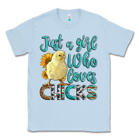 Dusty Blue Western Just A Girl Who loves Chicks Classic Tee - LillyAllenDesigns