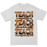 Dove Grey teach compassion teach kindness teach confidence Premium Tee - Zillion Design Studio