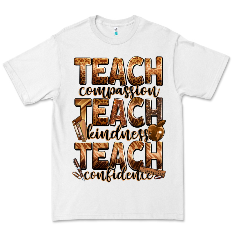 Teach Compassion Teach Kindness Teach Confidence Premium Tee by Zillion Design Studio | Teevron