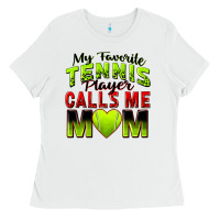 White my favorite tennis player calls me mom Ladies Tee - Zillion Design Studio