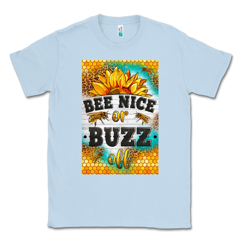 Bee Nice Or Buzz Off Classic Tee by LillyAllenDesigns | Teevron