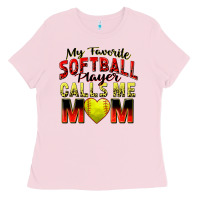 Bubblegum Pink my favorite softball player calls me mom Ladies Tee - Zillion Design Studio