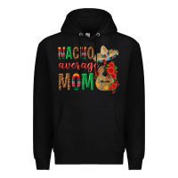 Black Nacho Average Mom Premium Hoodie - texasbilliewilder