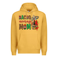 Mustard Nacho Average Mom Premium Hoodie - texasbilliewilder