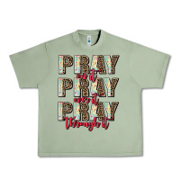 Oil Green pray on it pray over it pray through it Urban Heavy Tee - AdoDesignShop