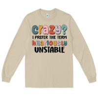Mushroom crazy i prefer the term hilariously unstable Long Sleeve Tee - MaliasSmallBusiness