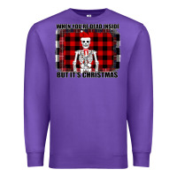 Purple When You re Dead Inside But It Christmas Skeleton Premium Sweatshirt - Bettercallsaul