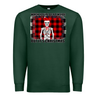 Sports Green When You re Dead Inside But It Christmas Skeleton Premium Sweatshirt - Bettercallsaul