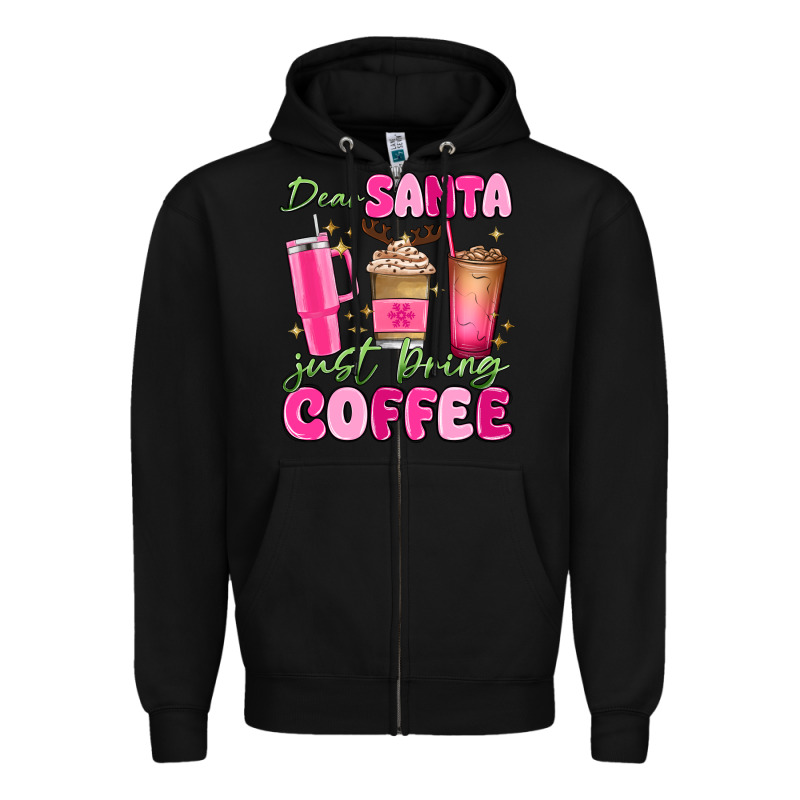 Dear Santa Just Bring Coffee Zipper Hoodie by MaliasSmallBusiness | Teevron