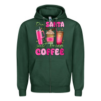 Sports Green dear santa just bring coffee Zipper Hoodie - MaliasSmallBusiness