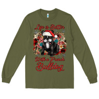Army Green christmas life is better with a french bulldog Long Sleeve Tee - JahusDesignShop