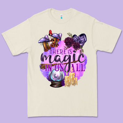 There Is Magic In Us All Premium Tee Designed By Texasbilliewilder